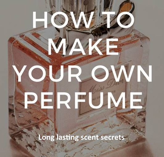 Long lasting perfume, how to make it ?